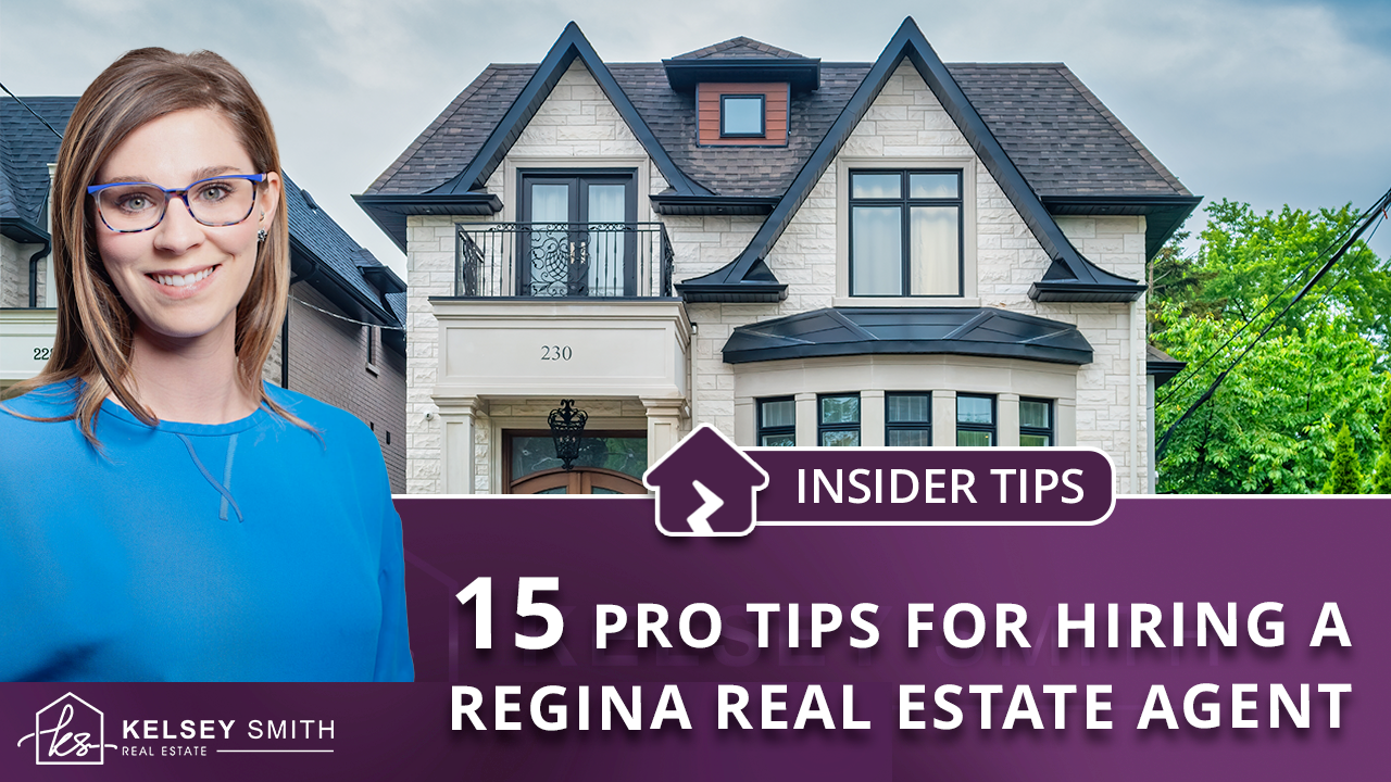 15 Pro Tips for Hiring a Regina Real Estate Agent
