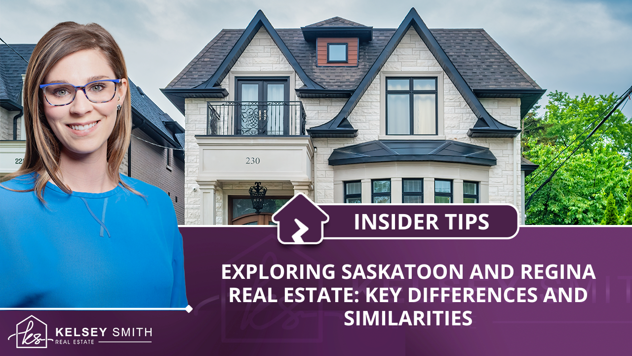 Exploring Saskatoon and Regina Real Estate: Key Differences and Similarities